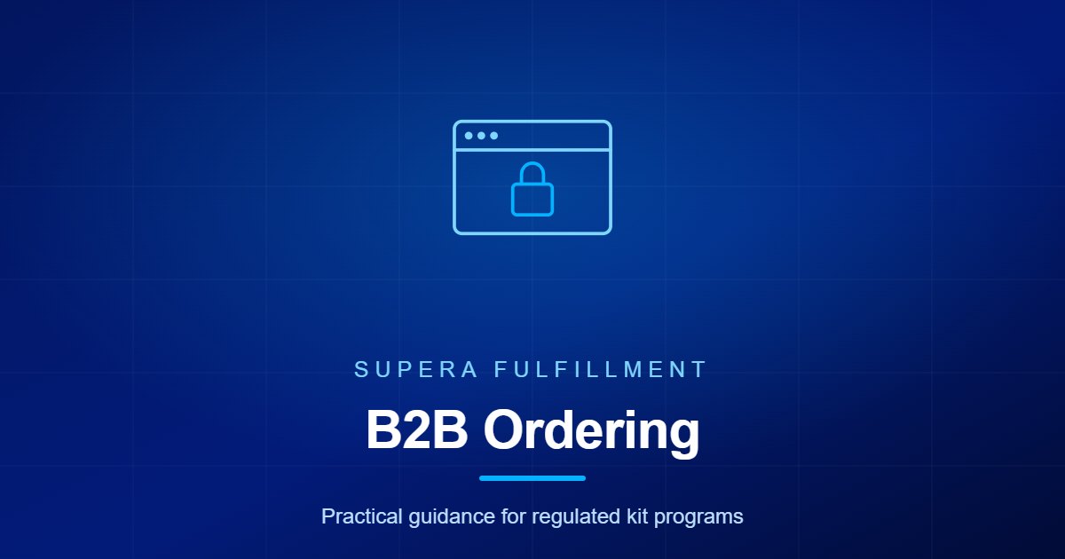 Supera Fulfillment article graphic for a gated B2B clinic ordering portal