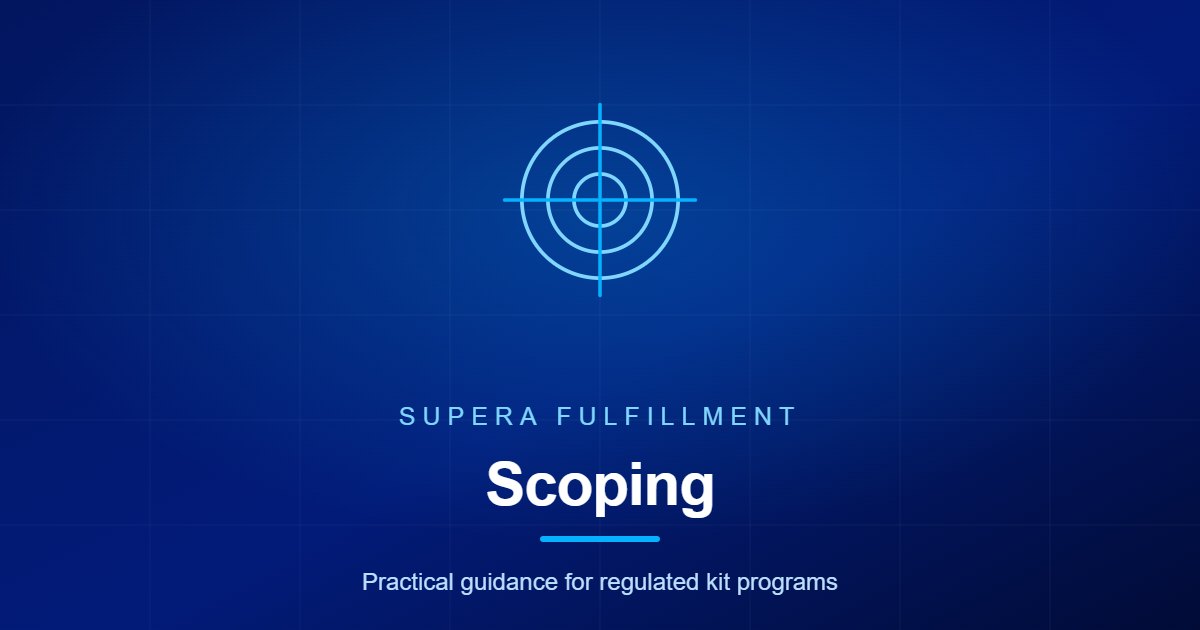 Supera Fulfillment article graphic for paid scoping engagements on kit programs